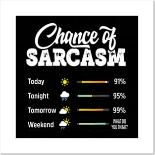 Funny Chance of Sarcasm Humor Fun Sarcasti Posters and Art